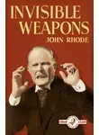 John Rhode - Invisible Weapons