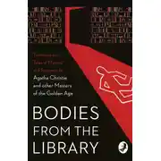 Постер книги Bodies from the Library: Lost Tales of Mystery and Suspense by Agatha Christie and other Masters of the Golden Age