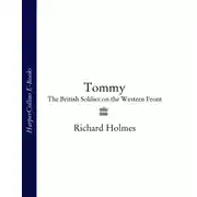 Постер книги Tommy: The British Soldier on the Western Front