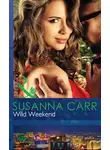 Susanna Carr - Wild Weekend