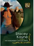 Stacey Kayne - The Gunslinger's Untamed Bride