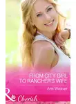 Ami Weaver - From City Girl to Rancher's Wife
