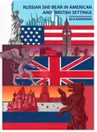 Юлия Кузьменкова - Russian She-bear in American and British Settings. A cross-cultural travelogue