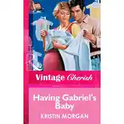 Постер книги Having Gabriel's Baby