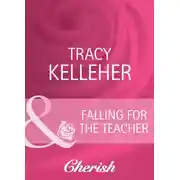 Постер книги Falling for the Teacher