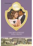 Anne Gracie - Tallie's Knight