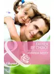 Amanda Berry - Father by Choice