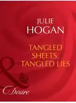 Julie Hogan - Tangled Sheets, Tangled Lies