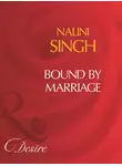 Налини Сингх - Bound By Marriage