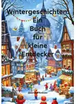 Дмитрий Алёхин - Wintergeschichten: Ein Buch für kleine Entdecker