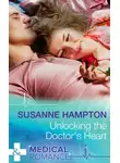 Susanne Hampton - Unlocking the Doctor's Heart