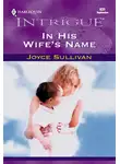 Joyce Sullivan - In His Wife's Name