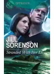 Jill Sorenson - Stranded With Her Ex