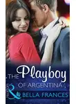 Bella Frances - The Playboy of Argentina