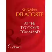 Постер книги At The Tycoon's Command