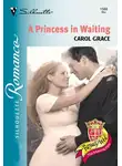 Carol Grace - A Princess In Waiting
