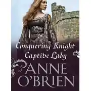 Постер книги Conquering Knight, Captive Lady