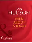 Jan Hudson - Wild About A Texan