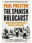 Пол Престон - The Spanish Holocaust: Inquisition and Extermination in Twentieth-Century Spain