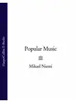 Микаель Ниеми - Popular Music