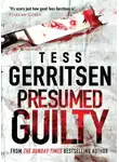 Тесс Герритсен - Presumed Guilty
