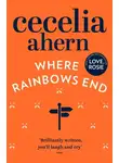 Cecelia Ahern - Where Rainbows End