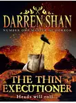 Даррен Шен - The Thin Executioner