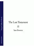 Sam Bourne - The Last Testament
