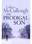 Колин Маккалоу - The Prodigal Son