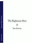 Sam Bourne - The Righteous Men