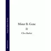 Постер книги Mister B. Gone