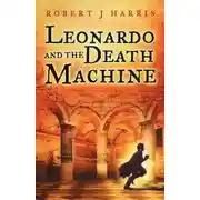 Постер книги Leonardo and the Death Machine
