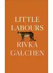 Ривка Голчен - Little Labours