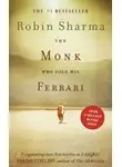 Робин Шарма - The Monk Who Sold his Ferrari
