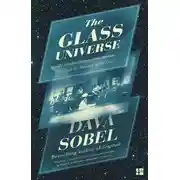 Постер книги The Glass Universe: The Hidden History of the Women Who Took the Measure of the Stars