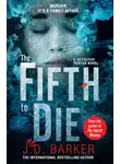 Джей Баркер - The Fifth to Die: A gripping, page-turner of a crime thriller