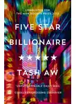 Tash Aw - Five Star Billionaire