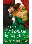 Alison DeLaine - A Promise by Daylight