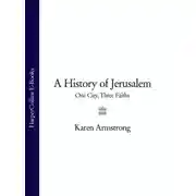 Постер книги A History of Jerusalem: One City, Three Faiths