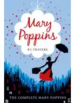 Памела Трэверс - Mary Poppins - the Complete Collection