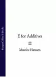 Maurice Hanssen - E for Additives