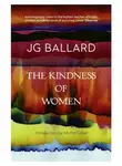 J. Ballard - The Kindness of Women