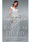 Barbara Taylor Bradford - The Ravenscar Dynasty