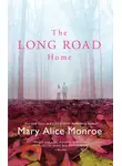Мэри Элис Монро - The Long Road Home