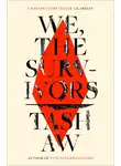 Tash Aw - We, The Survivors