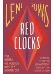 Лени Зумас - Red Clocks