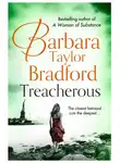 Barbara Taylor Bradford - Treacherous