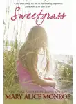 Мэри Элис Монро - Sweetgrass