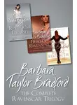 Barbara Taylor Bradford - The Complete Ravenscar Trilogy: The Ravenscar Dynasty, Heirs of Ravenscar, Being Elizabeth