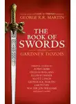Гарднер Дозуа - The Book of Swords